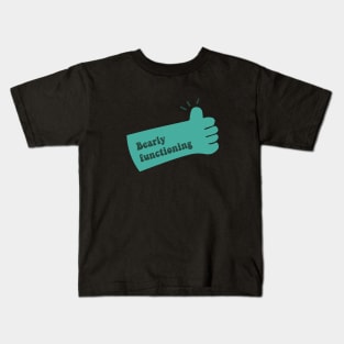 barely functioning Kids T-Shirt